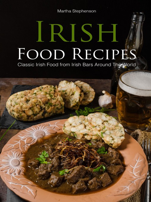 Title details for Irish Food Recipes by Martha Stephenson - Available